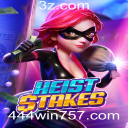 Descubra o Mundo Empolgante de HeistStakes no win757 net app